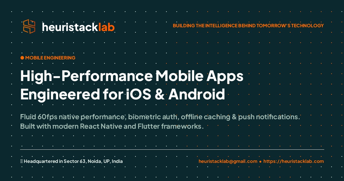 Native & Cross-Platform Mobile App Engineering | Heuristacklab